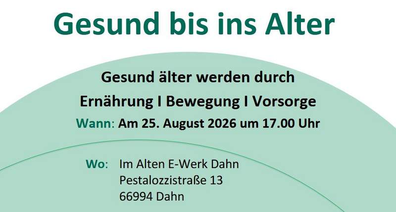 Gesund im Alter. Ein Info- und Mitmachprogramm in der SWP/Dahn. Einfach anmelden.