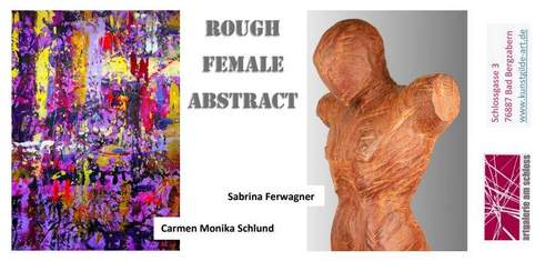 14.05.2026 - Kunstgilde. Neue Ausstellung. „Rough – Female-Abstract“ 