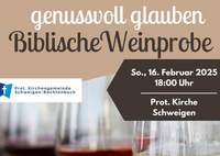 Mal was anderes. Eine biblische Weinprobe. Am 16. Februar in Schweigen. 