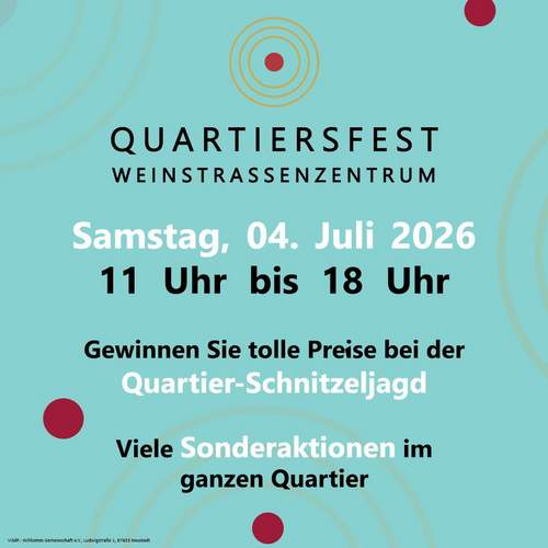 27.06.2026 - Feiern und gewinnen. Quartiersfest im Weinstraßenzentrum. 