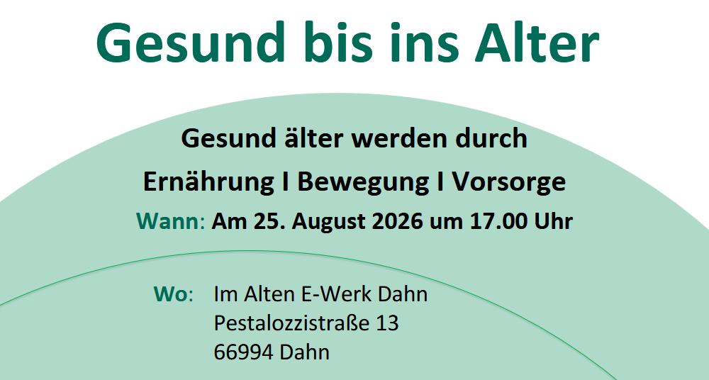 Gesund im Alter. Ein Info- und Mitmachprogramm in der SWP/Dahn. Einfach anmelden.
