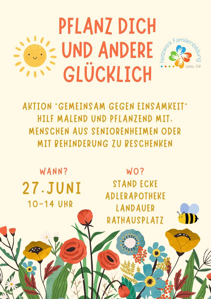 Andere und sich selbst glücklich machen. Durch das Pflanzen von Blumen in Töpfe. Aktionstag in LD. 